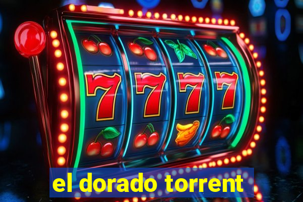 el dorado torrent